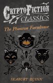 The Phantom Farmhouse (Cryptofiction Classics - Weird Tales of Strange Creatures) (eBook, ePUB)