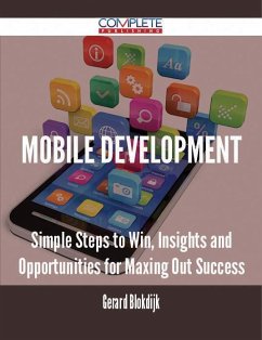 Cover Mobile Development - Simple Steps to Win, Insights and Opportunities for Maxing Out Success (eBook, ePUB)
