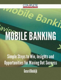 Cover Mobile Banking - Simple Steps to Win, Insights and Opportunities for Maxing Out Success (eBook, ePUB)