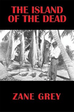The Island of the Dead (eBook, ePUB) - Grey, Zane