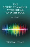 The Sensus Communis, Synesthesia, and the Soul (eBook, ePUB)