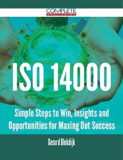 ISO 14000 - Simple Steps to Win, Insights and Opportunities for Maxing Out Success (eBook, ePUB)