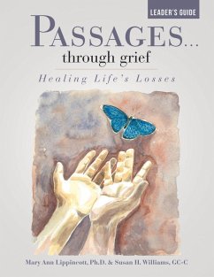 Cover Passages ...Through Grief Leader's Guide: Healing Life's Losses (eBook, ePUB)