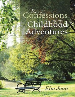 The Confessions of My Childhood Adventures (eBook, ePUB) - Jean, Elie
