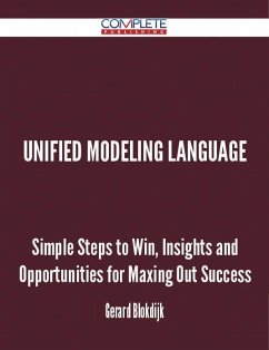 unified modeling language - Simple Steps to Win, Insights and Opportunities for Maxing Out Success (eBook, ePUB)