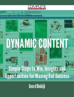 Dynamic Content - Simple Steps to Win, Insights and Opportunities for Maxing Out Success (eBook, ePUB)