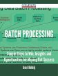 Batch Processing - Simple Steps to Win,... - Bild 1