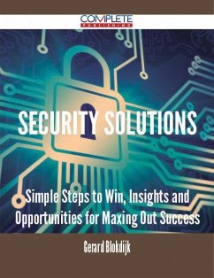 SECURITY SOLUTIONS - Simple Steps to Win, Insights and Opportunities for Maxing Out Success (eBook, ePUB)