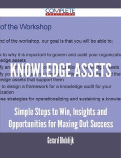 Cover Knowledge Assets - Simple Steps to Win, Insights and Opportunities for Maxing Out Success (eBook, ePUB)