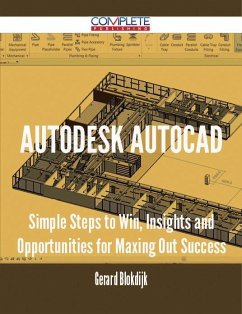 Cover Autodesk AutoCAD - Simple Steps to Win, Insights and Opportunities for Maxing Out Success (eBook, ePUB)