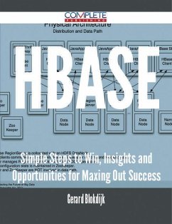 Hbase - Simple Steps to Win, Insights and Opportunities for Maxing Out Success (eBook, ePUB)
