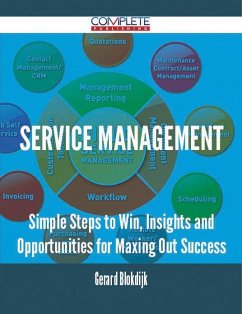 Service Management - Simple Steps to Win, Insights and Opportunities for Maxing Out Success (eBook, ePUB)
