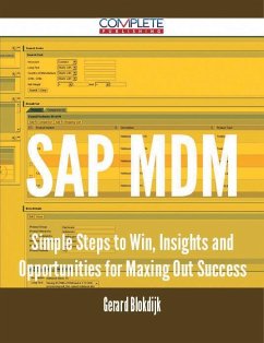 Cover SAP MDM - Simple Steps to Win, Insights and Opportunities for Maxing Out Success (eBook, ePUB)