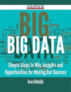 Cover Big Data - Simple Steps to Win, Insights and Opportunities for Maxing Out Success (eBook, ePUB)