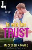 To Win Her Trust (eBook, ePUB)