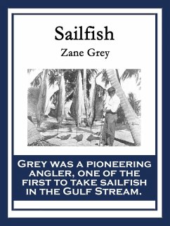 Sailfish (eBook, ePUB) - Grey, Zane