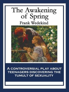 The Awakening of Spring (eBook, ePUB) - Wedekind, Frank