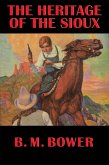The Heritage of the Sioux (eBook, ePUB) The Heritage of the Sioux (eBook, ePUB)