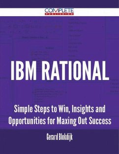 IBM Rational - Simple Steps to Win, Insights and Opportunities for Maxing Out Success (eBook, ePUB)