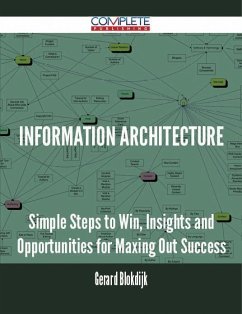 Cover information architecture - Simple Steps to Win, Insights and Opportunities for Maxing Out Success (eBook, ePUB)