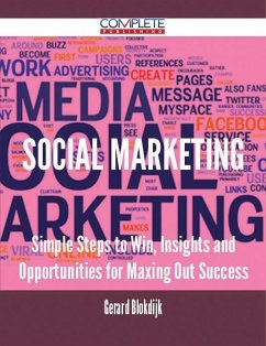 Social Marketing - Simple Steps to Win, Insights and Opportunities for Maxing Out Success (eBook, ePUB)