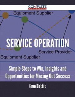 Cover Service Operation - Simple Steps to Win, Insights and Opportunities for Maxing Out Success (eBook, ePUB)