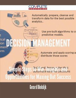 Decision Management - Simple Steps to Win, Insights and Opportunities for Maxing Out Success (eBook, ePUB)