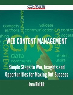 Web Content Management - Simple Steps to Win, Insights and Opportunities for Maxing Out Success (eBook, ePUB)