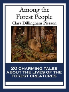 Among the Forest People (eBook, ePUB) - Pierson, Clara Dillingham