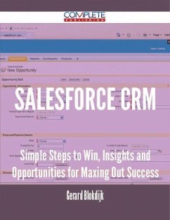 Cover Salesforce CRM - Simple Steps to Win, Insights and Opportunities for Maxing Out Success (eBook, ePUB)