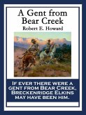 A Gent From Bear Creek (eBook, ePUB) A Gent From Bear Creek (eBook, ePUB)