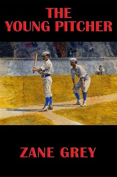 The Young Pitcher (eBook, ePUB) - Grey, Zane