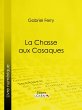 La Chasse aux Cosaques (eBook, ePUB) - Bild 1