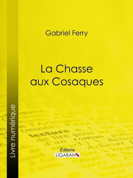 La Chasse aux Cosaques (eBook, ePUB) La Chasse aux Cosaques (eBook, ePUB)