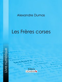 Les Frères corses (eBook, ePUB) - Dumas, Alexandre