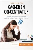 Gagner en concentration (eBook, ePUB)