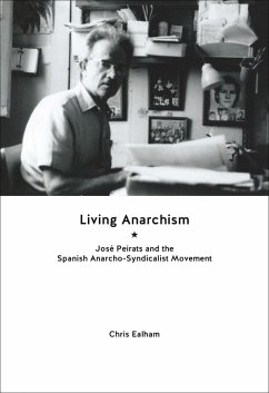 Living Anarchism (eBook, ePUB) - Ealham, Chris