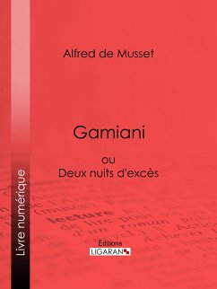 Gamiani (eBook, ePUB) - de Musset, Alfred; Ligaran