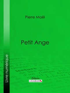 Petit Ange (eBook, ePUB) - Ligaran; Maël, Pierre