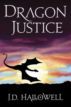 Dragon Justice (eBook, ePUB) - Hallowell, J. D.