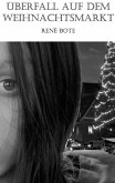 Überfall auf dem Weihnachtsmarkt (eBook, ePUB)