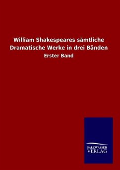 William Shakespeares sämtliche Dramatische Werke in drei Bänden - Shakespeare