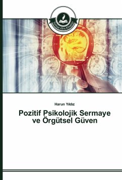 Pozitif Psikolojik Sermaye ve Örgütsel Güven - Y_ld_z, Harun