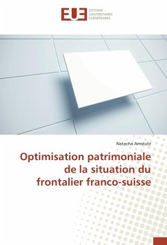 Optimisation patrimoniale de la situation du frontalier franco-suisse - Amstutz, Natacha