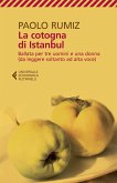 La cotogna di Istanbul. Ballata per tre uomini e una donna (da leggere soltanto ad alta voce) La cotogna di Istanbul. Ballata per tre uomini e una donna (da leggere soltanto ad alta voce)