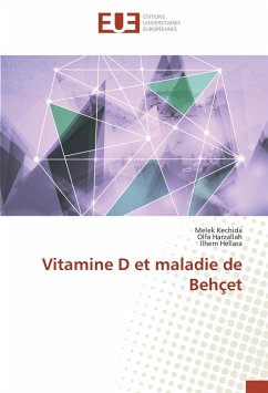 Vitamine D et maladie de Behçet - Kechida, Melek;Harzallah, Olfa;Hellara, Ilhem