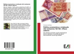 Politica economica e sindacale del ventennio '60-'80: riflessi odierni - Dal Moro, Francesco