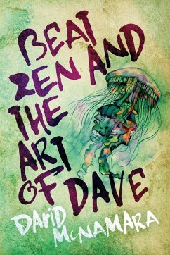 Beat Zen and the Art of Dave - McNamara, David Winston