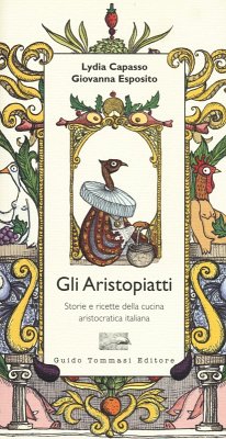 Cover Gli aristopiatti. Storie e ricette della cucina aristocratica in Italia
