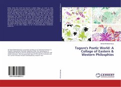 Tagore's Poetic World: A Collage of Eastern & Western Philosphies